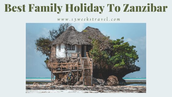 Best Family Holiday to Zanzibar