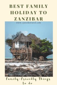 Best Family Holiday to Zanzibar
