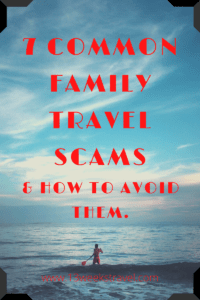 7 Common Family Travel Scams