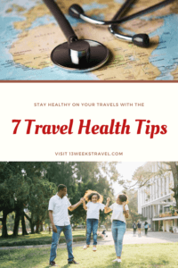 7 Travel Health Tips: Useful Resources | 13 Weeks Travel