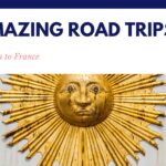 Road Trips to France | 13 Weeks Travel