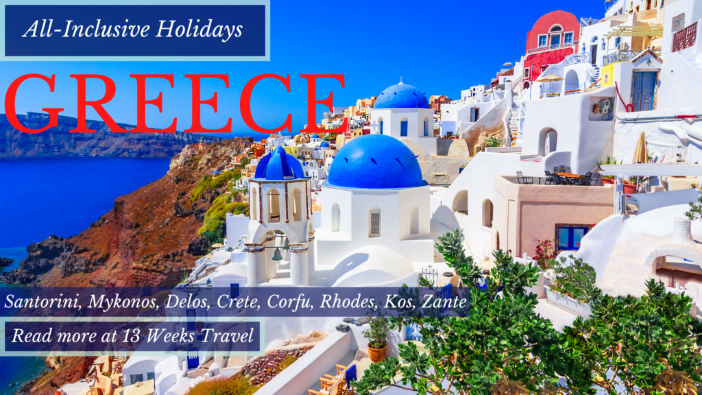Best All Inclusive Holidays Greece 13 Weeks Travel
