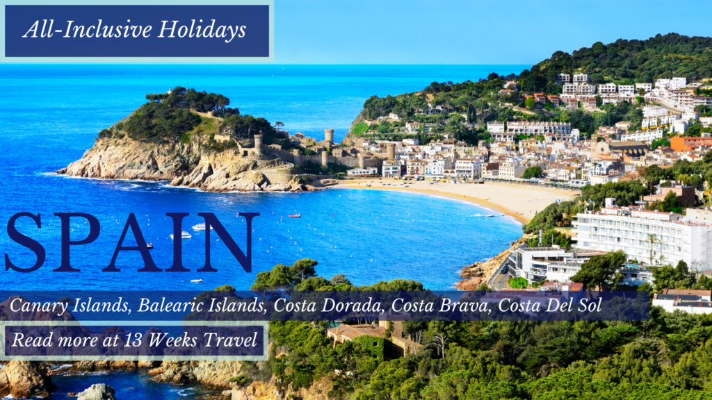 All Inclusive Holidays Spain |Costa Brava | 13 Weeks Travel