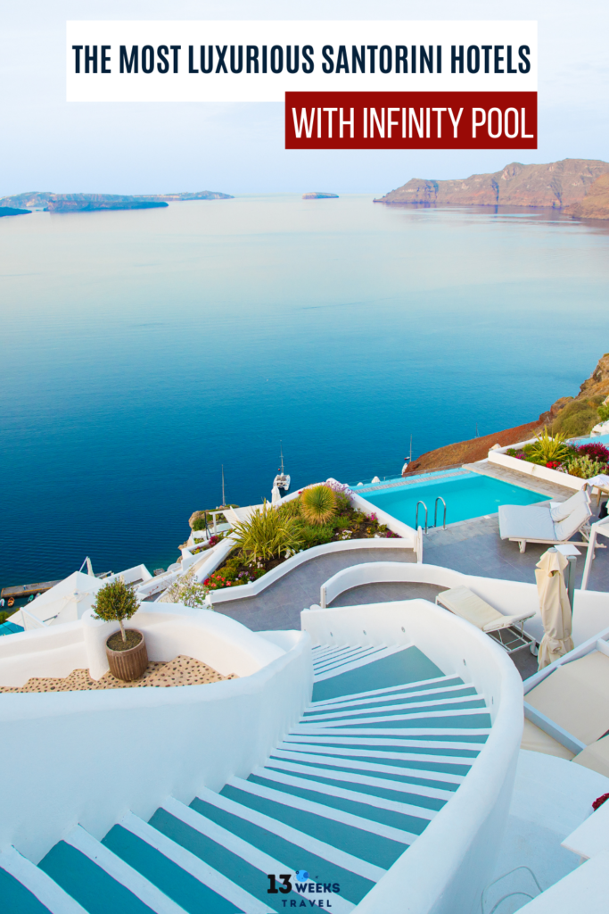 Santorini Hotels with Infinity Pool Pin_ 13 Weeks Travel_